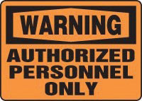 Accuform Signs 10" X 14" Black And Orange .040 Aluminum Admittance And Exit Sign "Warning Authorized Personnel Only"